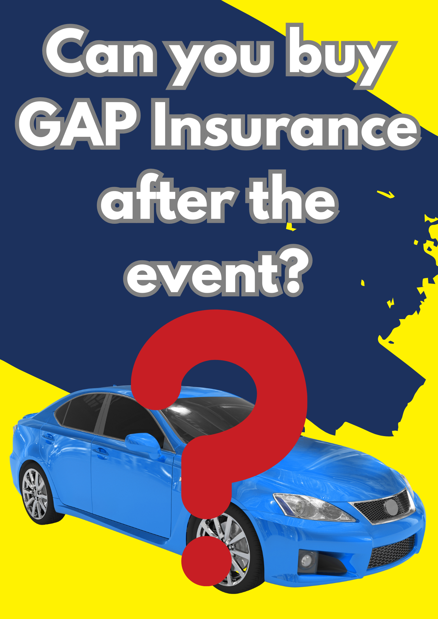 Can you buy GAP Insurance after the event?