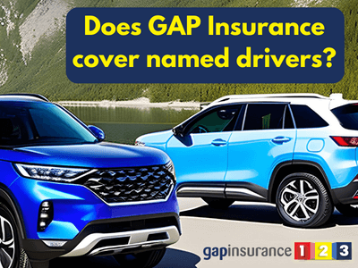 Does GAP Insurance cover named drivers?